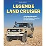 Legende Land Cruiser. Toyotas Kult-Allradler - All&hellip von Alexander Wohlfarth