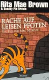 Rache auf leisen Pfoten: Ein Fall f�r Mrs. Murphy