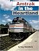 Amtrak in the Heartland (Railroads Past and Present)