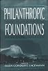 Philanthropic Foundations : New Scholarship, New Possibilities (Philanthropic Studies)