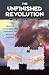 The Unfinished Revolution