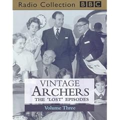 Vintage "Archers": The 'Lost' Archers Episodes v. 3 (BBC Radio Collection)