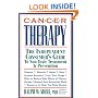 Cancer Therapy: The Independent Consumer's Guide to Non-Toxic Treatment & Prevention