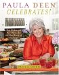 Paula Deen Celebrates!: Best Dishes and Best Wishes for the Best Times of Your Life