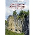 Geologische Streifz�ge durch die Eifel: Gesteine pr�gen Landschaft und Architektur