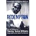 Redemption, From Original Gangster to Nobel Prize Nominee: From Original Gangster to Nobel Prize Nominee - The Extraordinary Life Story of Stanley Tookie Williams