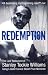 Books : Redemption, From Original Gangster to Nobel Prize Nominee: From Original Gangster to Nobel Prize Nominee - The Extraordinary Life Story of Stanley Tookie Williams