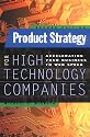 Product Strategy for High Technology Companies