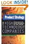 Product Strategy for High Technology Companies