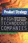 Product Strategy for High Technology Companies
