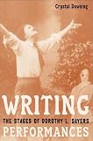 Writing Performances: The Stages of Dorothy L. Sayers