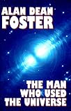 The Man Who Used the Universe