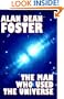 The Man Who Used the Universe