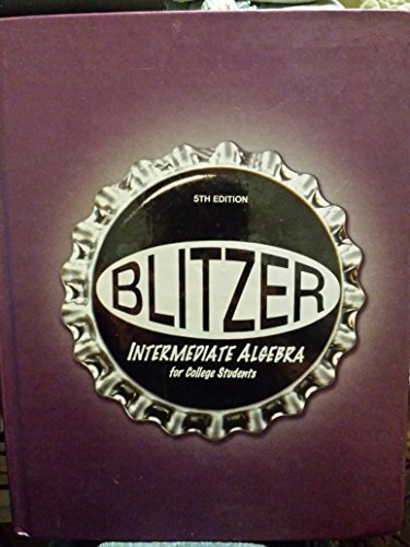 Blitzer Intermediate Algebra for College Students, 5th Edition (Hardcover)