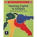 Teaching English to Children (Longman Keys to Language Teaching)