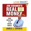 Jim Cramer's Real Money: Sane Investing in an Insane World