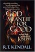 God Meant It for Good: