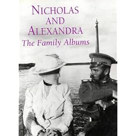Nicholas and Alexandra: The Family Albums