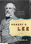 Robert E. Lee: A Penguin Life (Penguin Lives)