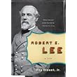 Robert E. Lee: A Life (Penguin Lives Biographies) ~ Roy Blount