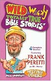 Wild and Wacky: Helping Others (Wild & Wacky Totally True Bible Stories)