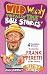Wild and Wacky: Helping Others (Wild & Wacky Totally True Bible Stories)