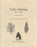 Cello Making, Step by Step (Book Six of the Strobel Series for Violin Makers) by Henry A. Strobel