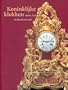 Royal Clocks: In Paleis Het Loo
