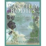 EarthlyBodies&HeavenlyHair:NaturalandHealthyPersonalCareforEveryBody