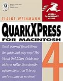 QuarkXPress 4 for Macintosh (Visual QuickStart Guides),
Elaine Weinmann