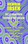 The Best Known Works of Ibsen: Ghosts, Hedda Gabler, Peer Gynt, A Doll's House, and More