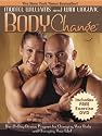 BodyChange: The 21 Day Fitness Program for Changing Your Body and Changing Your Life (includes exercise DVD)