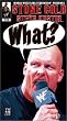 WWE - Stone Cold Steve Austin - What? [VHS]