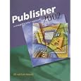 Microsoft Publisher 2002: A Compreshensive Approach, Student Edition