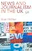 Books : News and Journalism in the UK (Communication and Society)