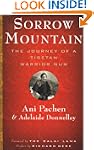 Sorrow Mountain: The Journey of a Tib...