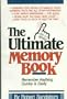 The Ultimate Memory Book: Remember Anything Quickly and Easily