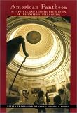American pantheon : sculptural and artistic decoration of the United States Capitol