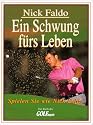 Ein Schwung f&uuml;rs Leben. Spielen Sie wie Nick Faldo