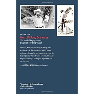 Kent Finlay, Dreamer: The Musical Legacy behind Cheatham Street Warehouse (John and Robin Dickson Series in Texas Music, sponsored by the Center for T