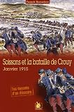 Soissons et la bataille de Crouy : Janvier 1915