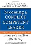 Becoming a Conflict Competent Leader: How You and Your Organization Can Manage Conflict Effectively (J-B CCL (Center for Creative Leadership))