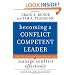 Becoming a Conflict Competent Leader: How You and Your Organization Can Manage Conflict Effectively (J-B CCL (Center for Creative Leadership))