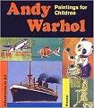 Andy Warhol (Paintings For Children) (Adventures in Art Series) (Hardcover)