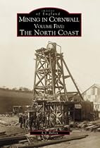 Mining in Cornwall: North Coast Vol 5