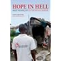 Hope in Hell: Inside the World of Doctors Without &hellip by Dan Bortolotti