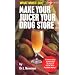 Make Your Juicer Your Drug Store