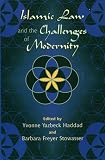 Islamic Law and the Challenges of Modernity