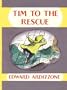 Tim to the Rescue (Tim books)