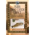 Upper Midwest Flies That Catch Trout and How to Fish Them: Year-Round Guide by  Ross A. Mueller